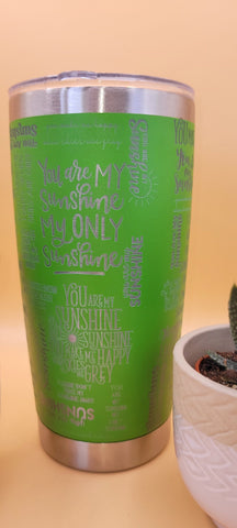 You are my Sunshine mug Laser Engraved 20oz Double Wall Insulated Tumbler Travel mug,Seamless Tumbler ,Gift for daughter, niece, Friend