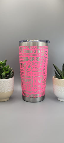 Cancer, breast cancer Laser Engraved 20oz Double Wall Insulated Tumbler Travel mug,Seamless Tumbler ,Gift for mum,daughter, sisiter