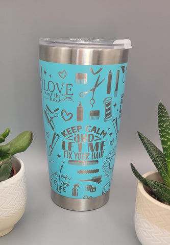 Hairdresser, Hair dressing Laser Engraved 20oz Double Wall Insulated Tumbler Travel mug, Seamless Tumbler ,Gift for mum